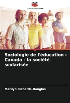 Paperback Sociologie de l'éducation: Canada - la société scolarisée [French] Book