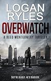 OVERWATCH: Book 1 in the Reed Montgomery Series