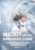 Maddy and the Monstrous Storm: A Schoolhouse Blizzard Survival Story (Girls Survive)