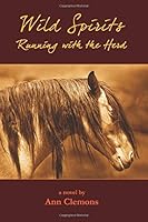 Wild Spirits Running with the Herd 0615808182 Book Cover