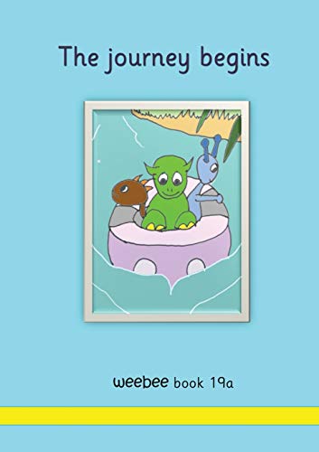 The journey begins weebee Book 19a