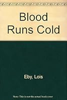 Blood Runs Cold B0007E8ZTM Book Cover