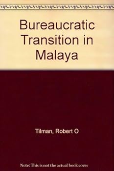 Hardcover Bureaucratic transition in Malaya (Duke University. Commonwealth-Studies Center. Publication) Book