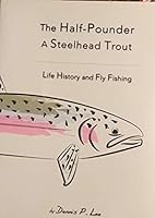 The Half-Pounder A Steelhead Trout [Life History and Fly Fishing] 0692372911 Book Cover