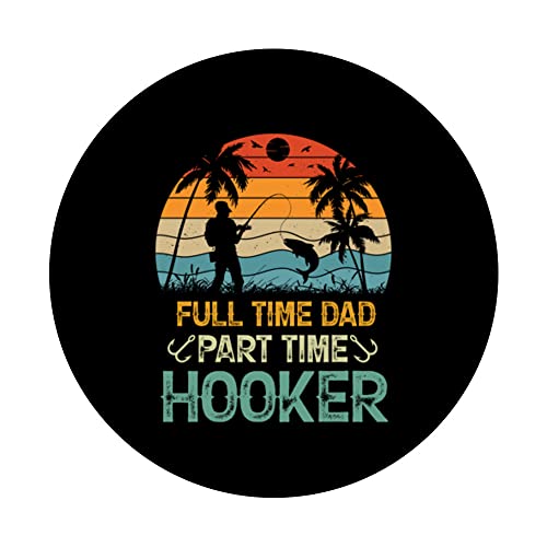 Full Time Dad Part Time Hooker - Funny Father's Day Fishing PopSockets Swappable PopGrip, Black - Image 3