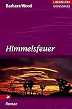 Himmelsfeuer - Barbara Wood