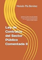Ley de Contratos del Sector Público Comentada II: Volumen II - Título I del Libro Segundo de la Ley 9/2017 con comentarios para tests y prácticos de ... de acceso al empleo público (Spanish Edition) B0F62WF4XF Book Cover