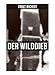 Der Wilddieb: Spannender Krimi des Autors von Heinrich von Plauen und Der Bürgermeister von Thorn