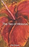 The Tao of Hibiscus