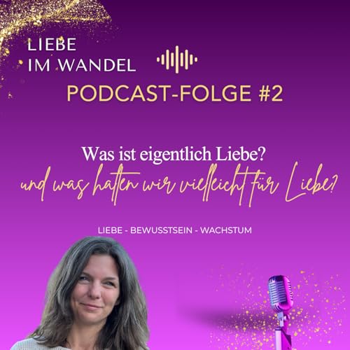 # 2 Was ist Liebe? und was halten wir vielleicht nur f&uuml;r Liebe?