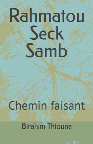 Rahmatou Seck Samb: Chemin faisant