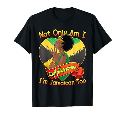 Not Only Am I A Princess I'm Jamaican Too Afro Girl Jamaica Camiseta