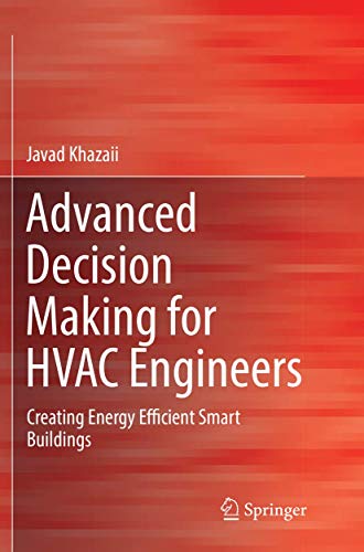 Advanced Decision Making for HVAC Engineers: Creating Energy Efficient Smart Buildings