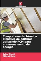 Comportamento térmico dinâmico de edifícios utilizando PCM para armazenamento de energia 6209262708 Book Cover