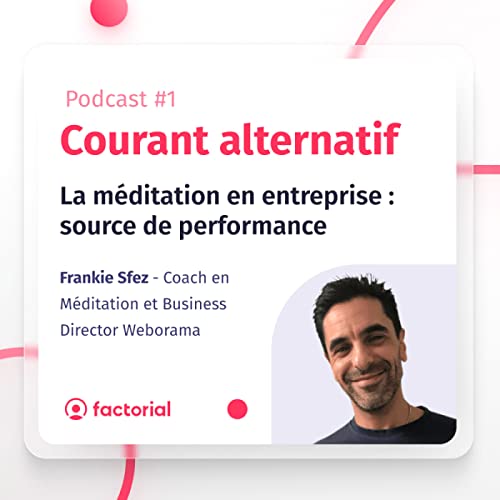 Épisode #1 - La méditation en entreprise : source de performance