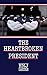 The Heartbroken President (President Series Book 4)