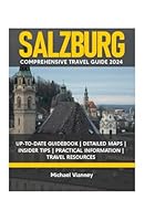 SALZBURG COMPREHENSIVE TRAVEL GUIDE 2024 (THE LOCAL GUIDE) B0D4JV2PP4 Book Cover