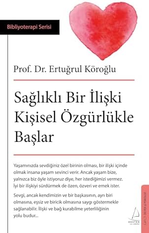 Sağlıklı Bir İlişki Kişisel Özgürlükle Başlar