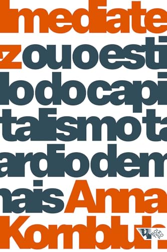 Imediatez: ou o Estilo do Capitalismo Tardio Demais