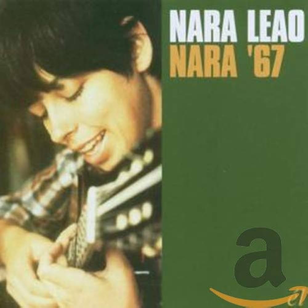 Leao, Nara - Nara '67 - Amazon.com Music