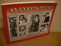No Longer Silent: World-Wide Memories of the Children of World War II 1575100037 Book Cover