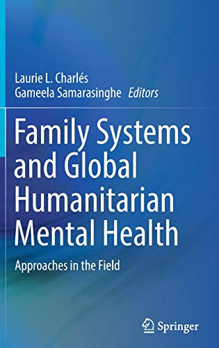 Family Systems and Global Humanitarian Mental Health: Approaches in the Field