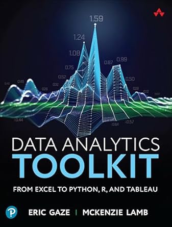 Data Analytics Toolkit: From Excel to Python, R, and Tableau: Amazon.co ...