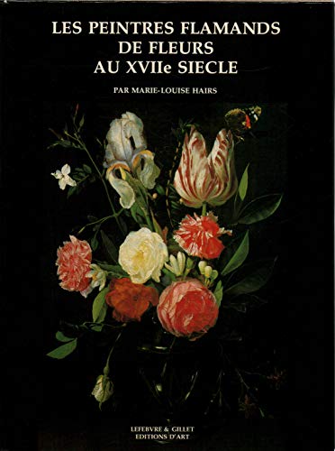 Peintres flamands de fleurs du XVII siecle