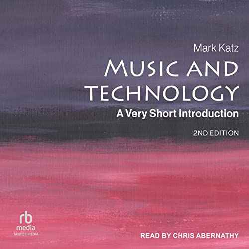 Audiobook: Music and Technology (2nd Edition) by Mark Katz episode artwork