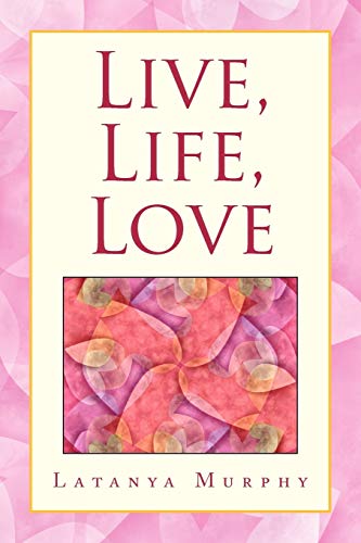 Live, Life, Love