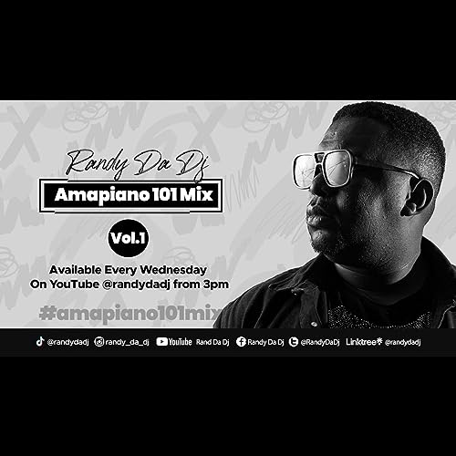 Volume 1 :Amapiano 101 Mix by Randy Da Dj
