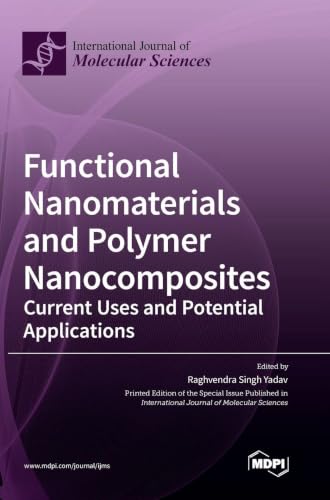 Functional Nanomaterials and Polymer Nanocomposites: Current Uses and Potential Applications