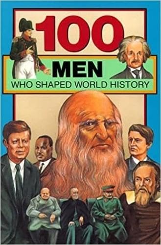 100 Men Who Shaped World History (100 Series) Paperback – April 1, 1994