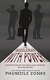 The Middleman With Power: Exploitation in the Media and Creative Arts Industries