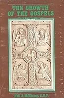 The Growth of the Gospels 080912243X Book Cover