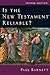 Is the New Testament Reliable?