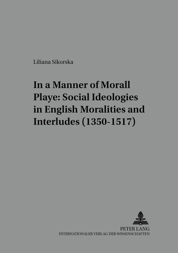 Livre In a Manner Morall Playe sur le théâtre anglais médiéval 1350-1517