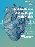 Défibrillateur Automatique Implantable: cas cliniques basés sur des tracés Abbott...