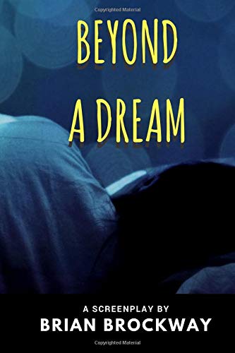Beyond A Dream