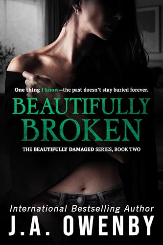 Beautifully Broken: Beautifully Damaged Series Book Two