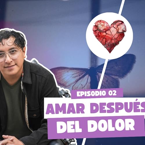 Ep. 2 Amar Después del Dolor | V&iacute;ctor Hern&aacute;ndez