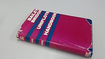 Hardcover The Bailey bridge and Uniflote Handbook Book
