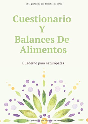 Cuestionario Y Balances De Alimentos: La anamnesis se rellenará | Cuaderno para naturópatas y otros terapeutas | vitalidad y nutrición, 205 páginas para 100 archivos de clientes, formato grande.