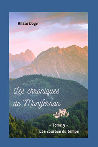 Les Chroniques de Montfernon: Les courbes du temps (French Edition)