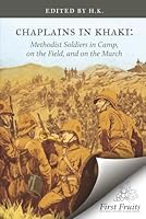 Chaplains in Khaki: Methodist Soldiers in Camp, on the Field, and on the March 1648173551 Book Cover