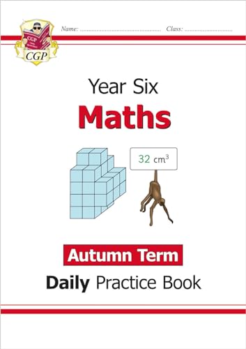 New KS2 Maths Daily Practice Book: Year 6 - Autumn Term: superb for catch-up and learning at home (CGP KS2 Maths)