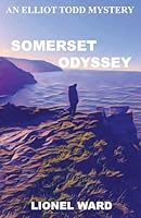 Somerset Odyssey: An Elliot Todd Mystery Book 3 0953287688 Book Cover
