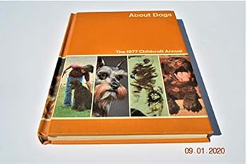Hardcover About Dogs the 1977 Childcraft Annual Book