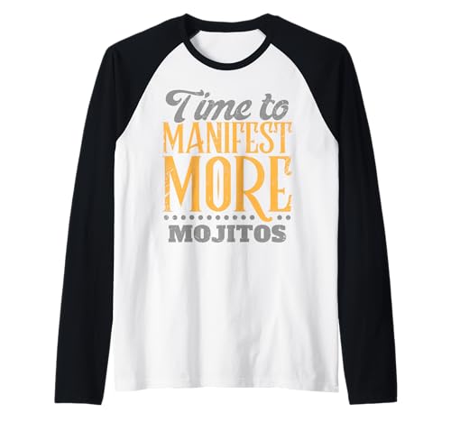Es Hora de manifestar más mojitos | Humor Espiritual cóctel Camiseta Manga Raglan