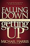 Falling Down Getting Up: A Story of Overcoming Life to Live